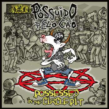 LP Possuído Pelo Cão: Prossessed In The Circle Pit 631256