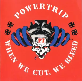 Powertrip: When We Cut, We Bleed