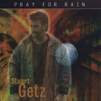 CD Stuart Getz: Pray for rain 436024