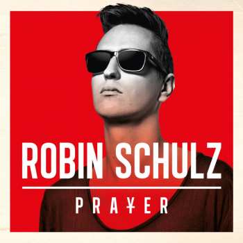 Album Robin Schulz: Prayer