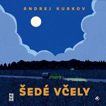 Preiss Martin: Kurkov: Šedé Včely