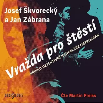 Škvorecký, Zábrana: Vražda Pro štěstí