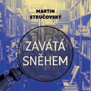 Stručovský: Zavátá Sněhem