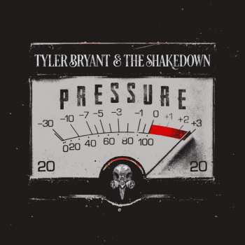 LP Tyler Bryant & The Shakedown: Pressure CLR 397004