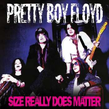 Album Pretty Boy Floyd: Size Really Does Matter