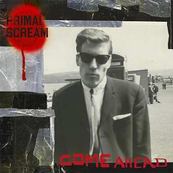 Album Primal Scream: Come Ahead