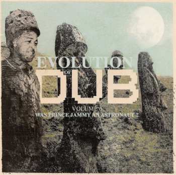 Album Prince Jammy: Evolution Of Dub Volume 6: Was Prince Jammy An Astronaut?