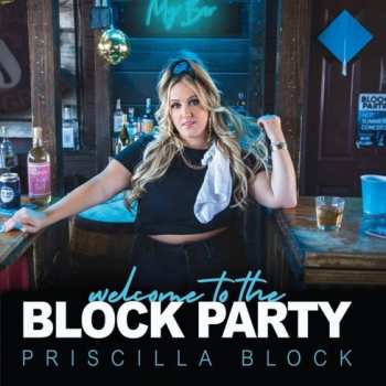 Album Priscilla Block: Welcome To The Block Party