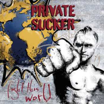 CD Private Sucker: Fight This World 537659