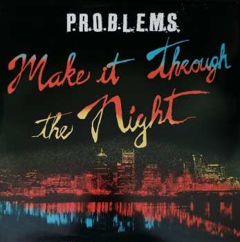 Album P.R.O.B.L.E.M.S.: Make It Through The Night