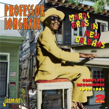 2CD Professor Longhair: Mardi Gras In New Orleans - Complete Recordings 1949 - 1962 563237