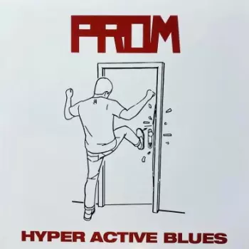 PROM: Hyper Active Blues