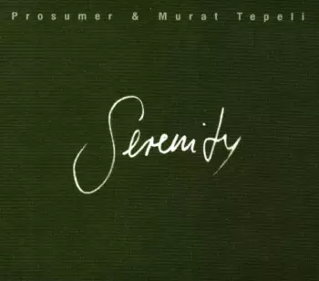 Prosumer & Murat Tepeli: Serenity