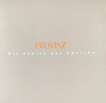 CD Provinz: Wir Bauten Uns Amerika 185995