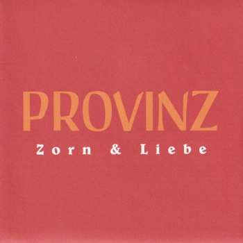 CD Provinz: Zorn & Liebe 575917