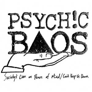 SP Psychic Baos: Society's Lien On Peace Of Mind / Can't Keep Us Down 410365