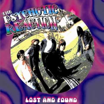 Psychotic Reaction: Lost And Found