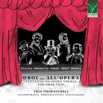 Oboi ... All’Opera (Fantasias On Opera Themes For Oboe Trio)