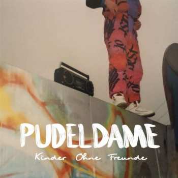 Album Pudeldame: Kinder Ohne Freunde