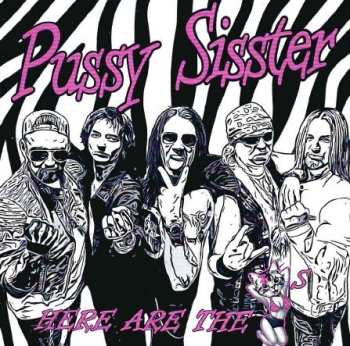 Album Pussy Sisster: Here Are The Pussys