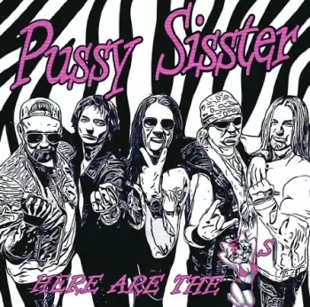 Pussy Sisster: Here Are The Pussys