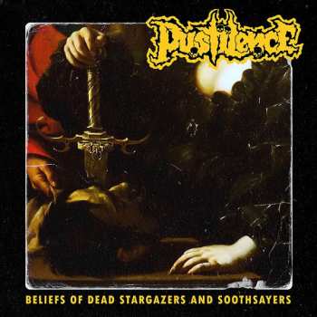 Album Pustilence: Beliefs Of Dead Stargazers And Soothsayers