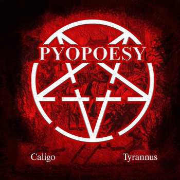 Album Pyopoesy: Caligo / Tyrannus