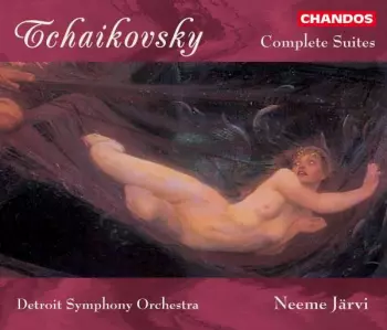 Pyotr Ilyich Tchaikovsky: Complete Suites