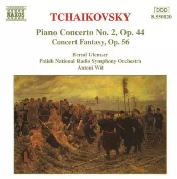 Piano Concerto No. 2, Op. 44 / Concert Fantasy, Op. 56