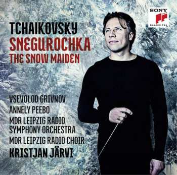 Album Pyotr Ilyich Tchaikovsky: Snegurochka / The Snow Maiden