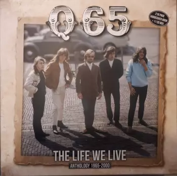 Q65: The Life We Live - Anthology 1965-2000