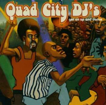 Album Quad City DJ's: Get On Up And Dance