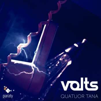 Album Quatuor Tana: Volts