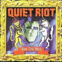 Quiet Riot: Alive And Well