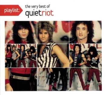 CD Quiet Riot: Playlist: The Very Best Of Quiet Riot 614302