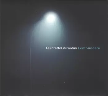 QuintettoGhirardini: LentoAndare