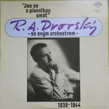 Album R. A. Dvorský: Jen Se S Písničkou Smát (1938-1944)