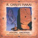 Album R. Carlos Nakai: Mythic Dreamer