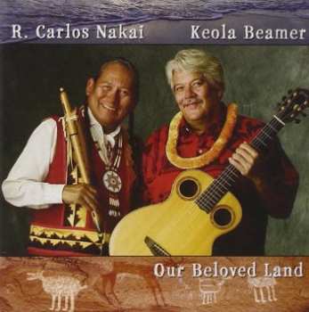 Album R. Carlos Nakai: Our Beloved Land