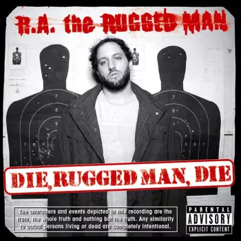 Die, Rugged Man, Die