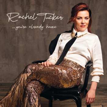 CD Rachel Tucker: You're Already Home 581907