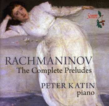 CD Sergei Vasilyevich Rachmaninoff: The Complete Preludes 550510