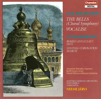 The Bells (Choral Symphony) / Vocalise / Romeo And Juliet: Duo / Festival Coronation March