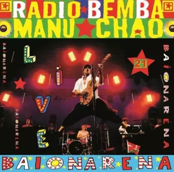 Manu Chao: Live Baionarena