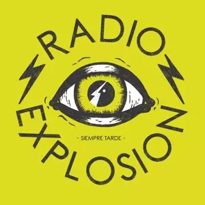 Radio Explosion: Siempre Tarde