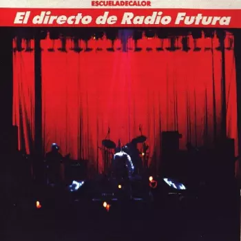 El Directo De Radio Futura • Escueladecalor