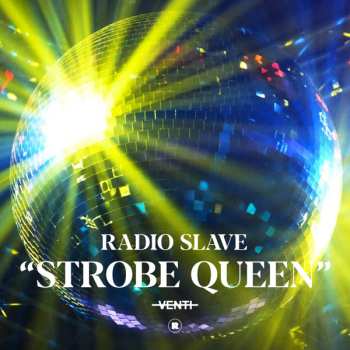 Album Radio Slave: Strobe Queen