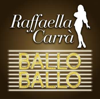 LP Raffaella Carrà: Ballo Ballo CLR 571459