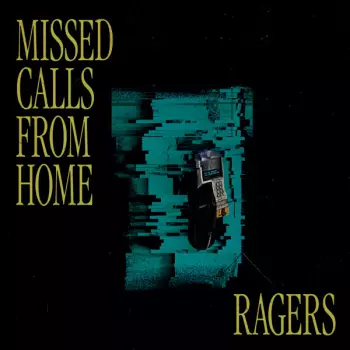 Ragers: Missed Calls From Home