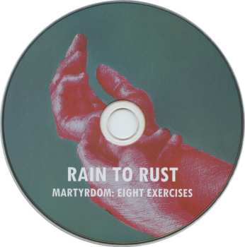 CD Rain To Rust: Martyrdom: Eight Exercises LTD | DIGI 563119